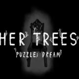HER TREES PUZZLE DREAMの攻略！解答集を作成中
